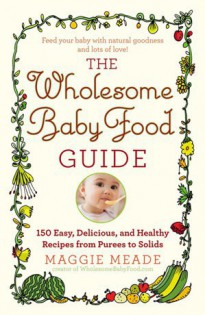 The Wholesome Baby Food Guide Recipe Book Review